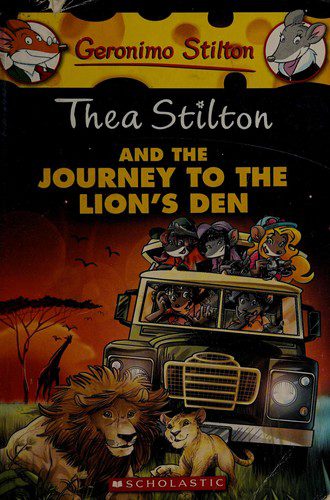 Thea Stilton - and the Journey to the Lion's Den