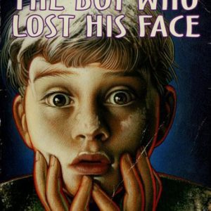 The Boy Who Lost His Face