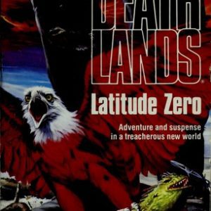 Deathlands -Latitude Zero