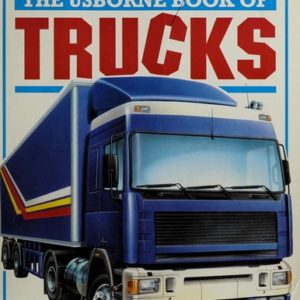 The Usborne Book Of Trucks