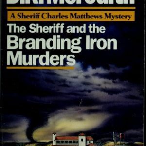 The Sheriff and the Branding Iron Murders