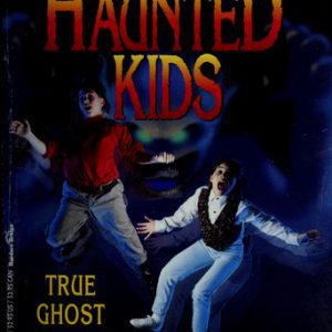 Totally Haunted Kids -True Ghost Stories
