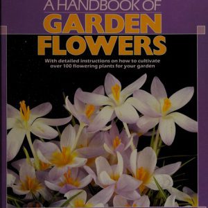 A handbook Of Garden Flowers