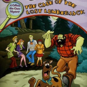 Scooby-Doo and you-case of the Lost Lumberjack