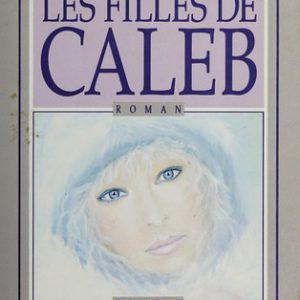 Les filles De Caleb Vol II: Le cri de l'oie blanche