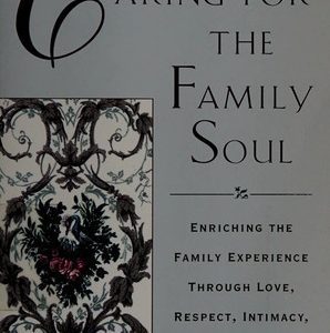 Caring For The Family Soul