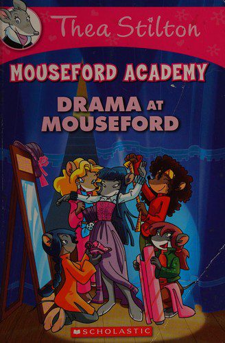 Thea Stilton - Mouseford academy - Drama for Mouseford