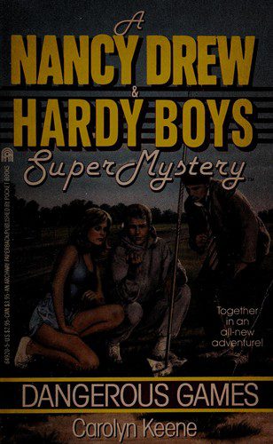 A Nancy drew & Hardy Boys Super mystery- Dangerous Games