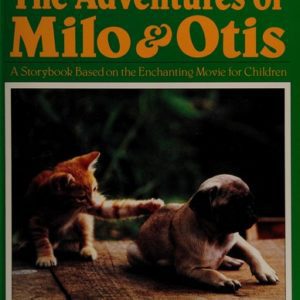 the Adventures Of Milo & Otis
