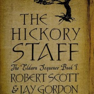The Hickory Staff - The Eldarn Sequence #1