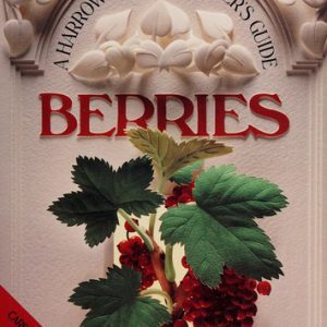 the Harrowsmith Gardener's Guide - Berries