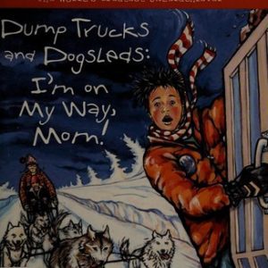 Hrank Zipzer #16 - Dump Trucks and Dogsleds: I'm on My Way Mom!