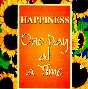 Happiness One Day at a Time