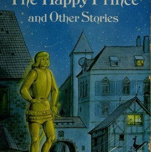 The Happy Prince and Other Stories (Puffin Classics)
