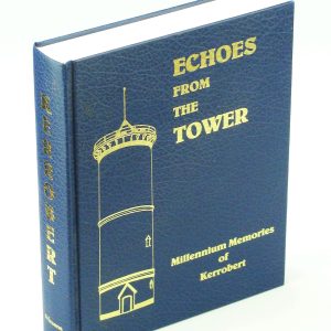 Echoes From the Tower: Millennium Memories of Kerrobert